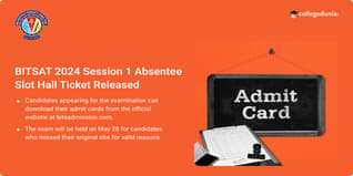 BITSAT 2024 Session 1 Absentee Slot Hall Ticket Out; Get Download Link Here